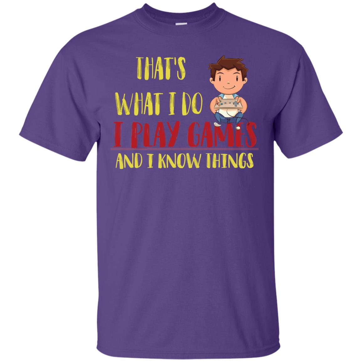 That's What I Do I Play Games And I Know Things Gaming Lovers Shirt Purple