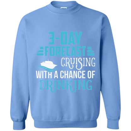 Funny Cruise T-shirt Forecast Cruising With A Chance Carolina Blue
