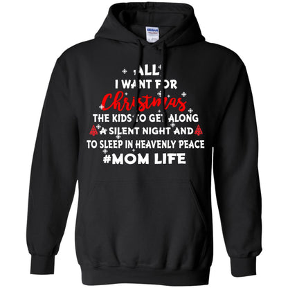 All I Want For Christmas The Kids To Get Along A Silent Night And To Sleep In Heavenly Pleace Black