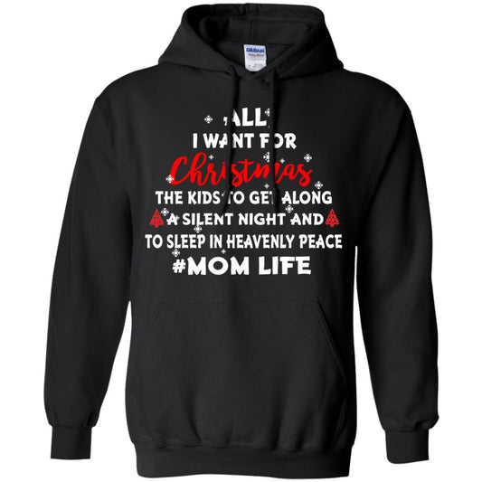 All I Want For Christmas The Kids To Get Along A Silent Night And To Sleep In Heavenly Pleace Black