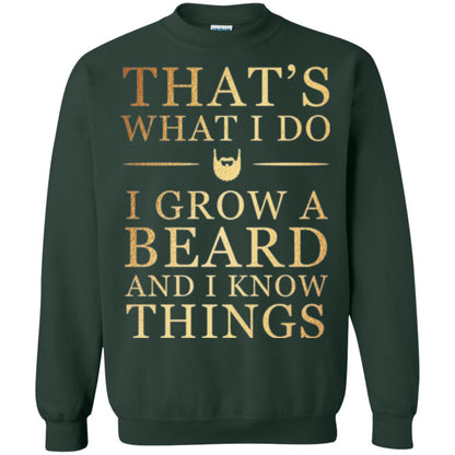 Beard T-shirt That_s What I Do I Grow A Beard And I Know Things Forest Green