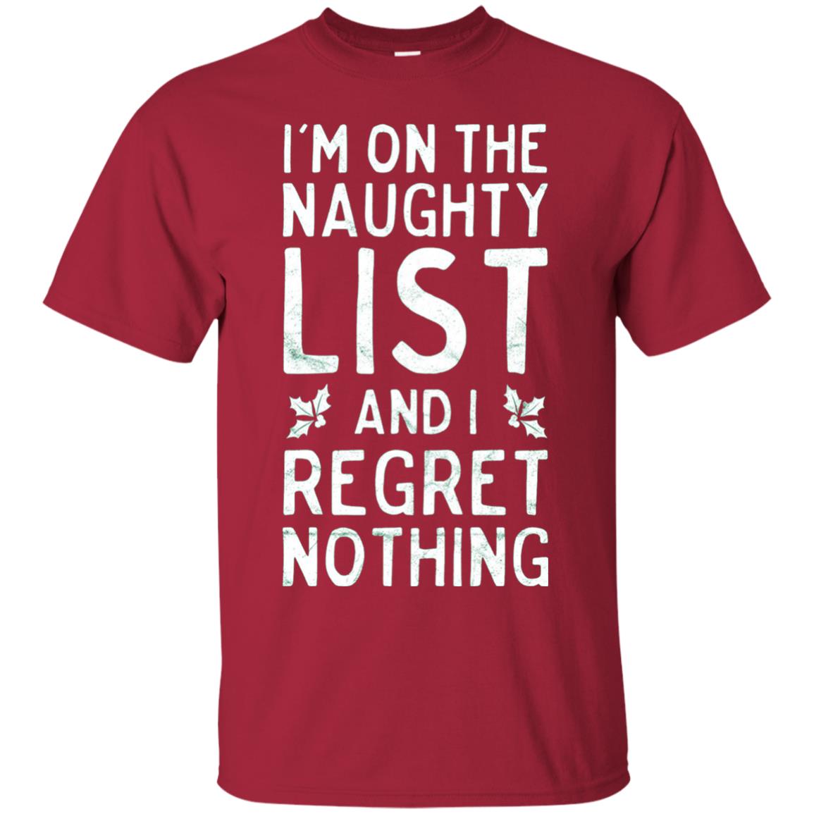 I_m On The Naughty List Funny Christmas T-shirt Cardinal