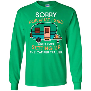 Camping Lover T-shirt I Was Setting Up The Camper Trailer