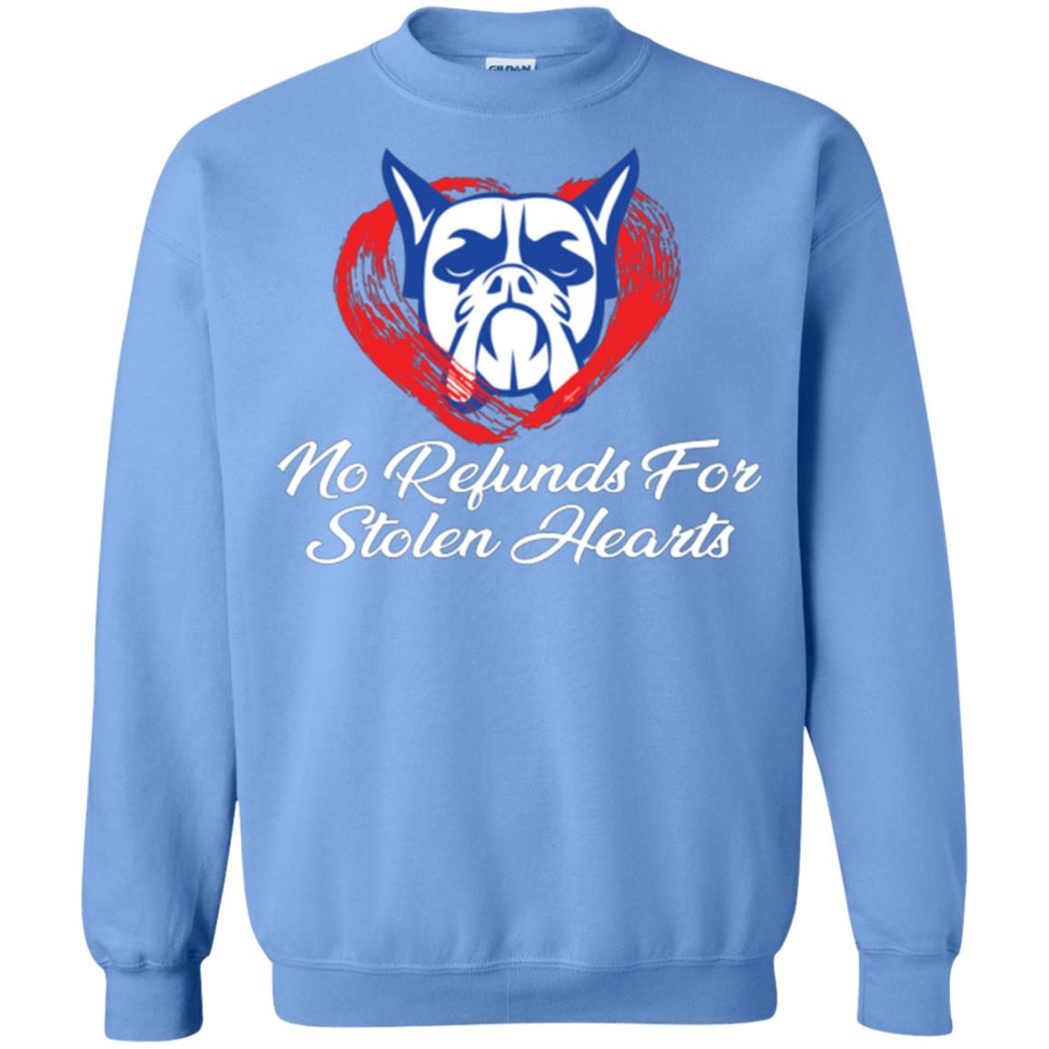 Dog Lover T-shirt No Refunds For Stolen Hearts Carolina Blue
