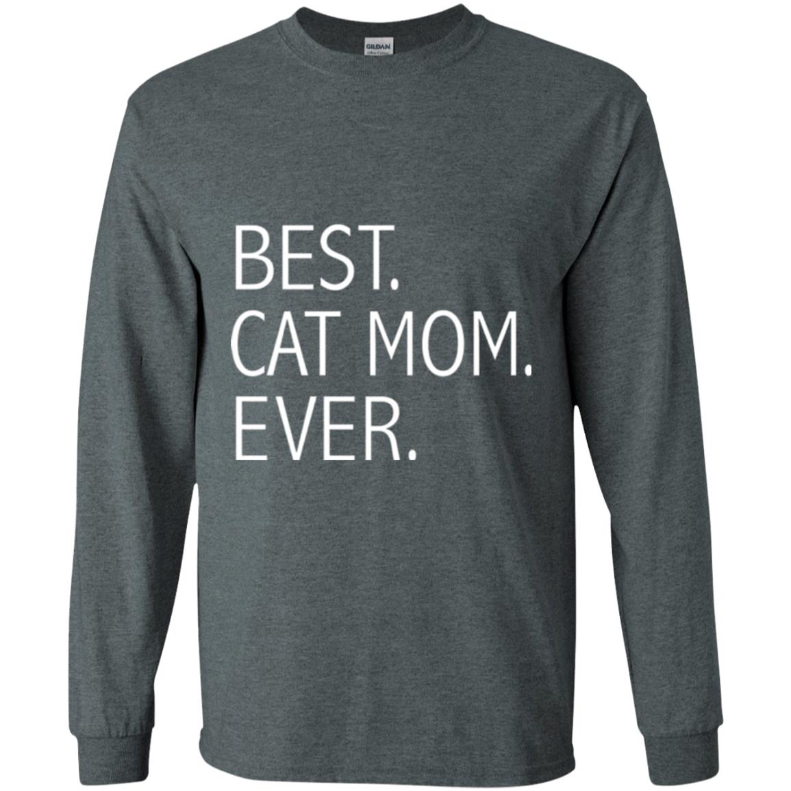 Funny Best Cat Mom Ever T-shirt Cute Cat Lady Dark Heather