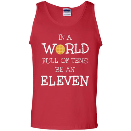 Waffle T-shirt In A World Full Of Tens Be An Eleven Red