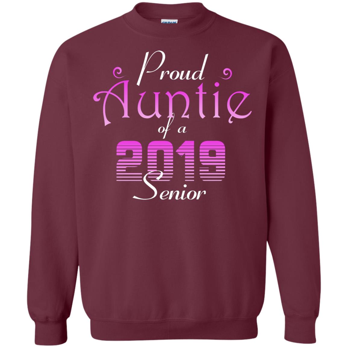 Proud Auntie Of 2019 Senior Aunt Shirt Maroon