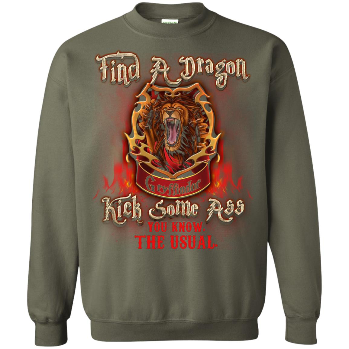 Find A Dragon Kick Some Ass You Know The Usual Gryffindor House Harry Potter Fan ShirtG180 Gildan Crewneck Pullover Sweatshirt 8 oz.