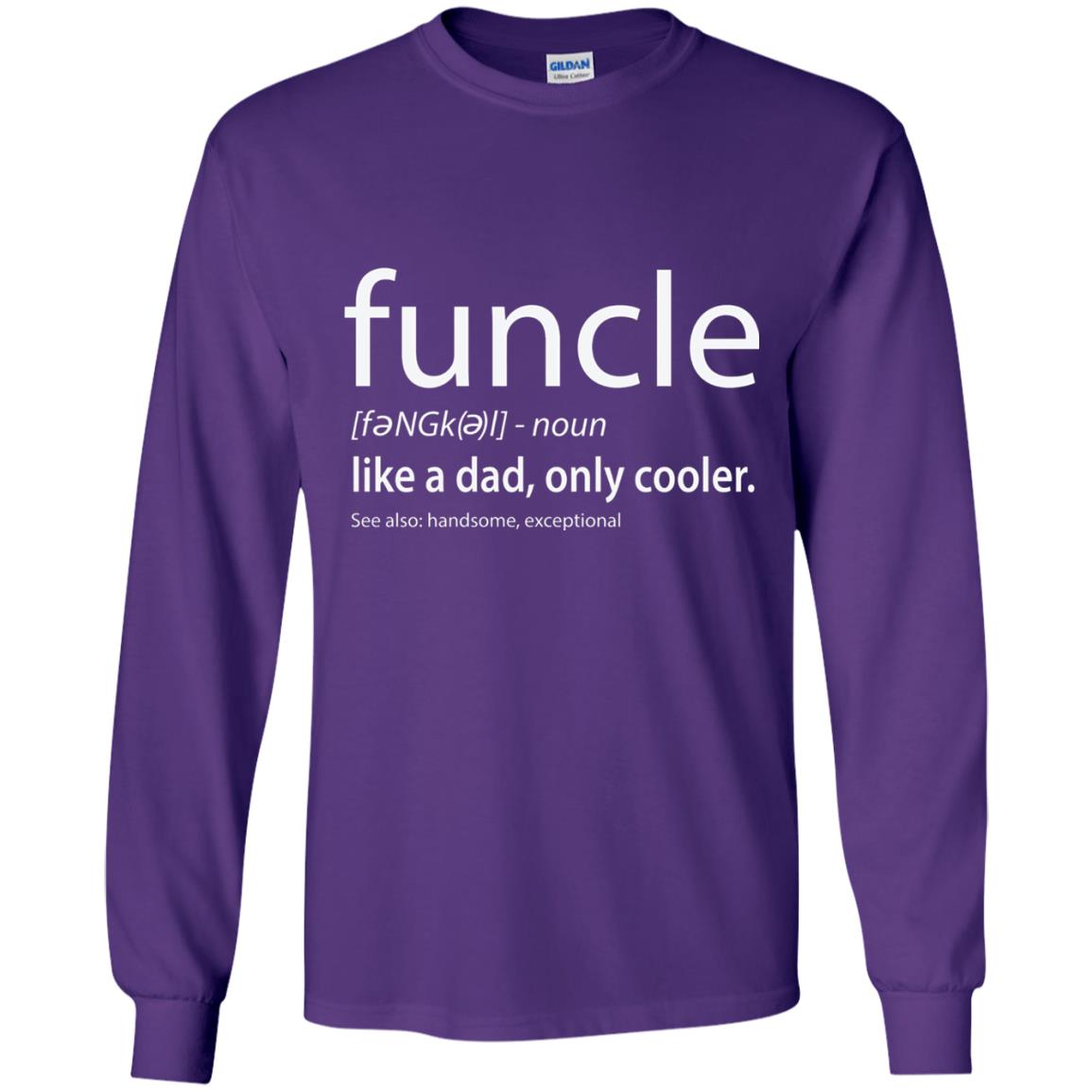 Funcle Definition T-shirt Like Dad But Cooler Purple