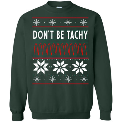 Don't Be Tachy Electrocardiogram Nursing Quote X-mas Gift Shirt Forest Green