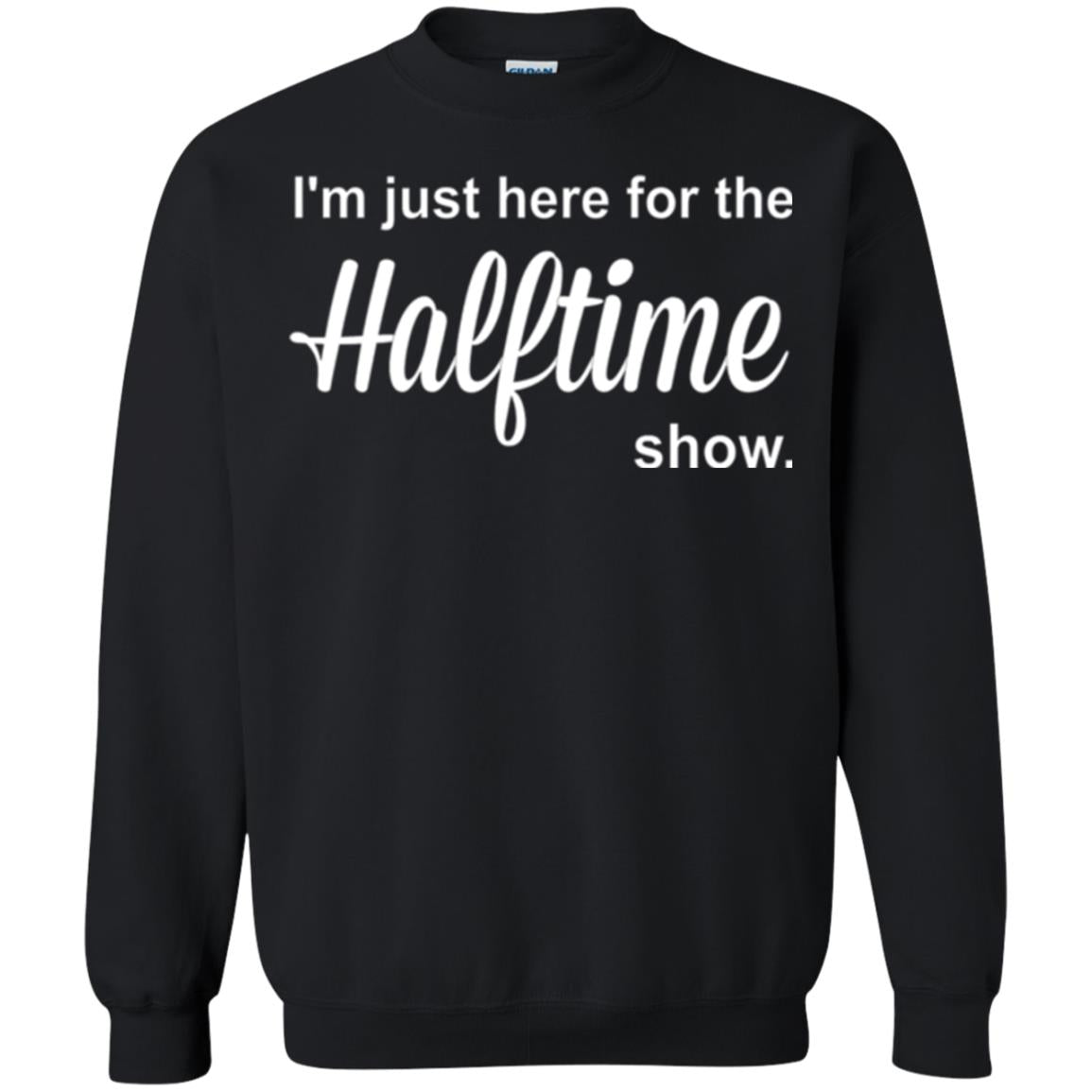 Marching Band T-shirt I_m Just Here For The Halftime Show Black