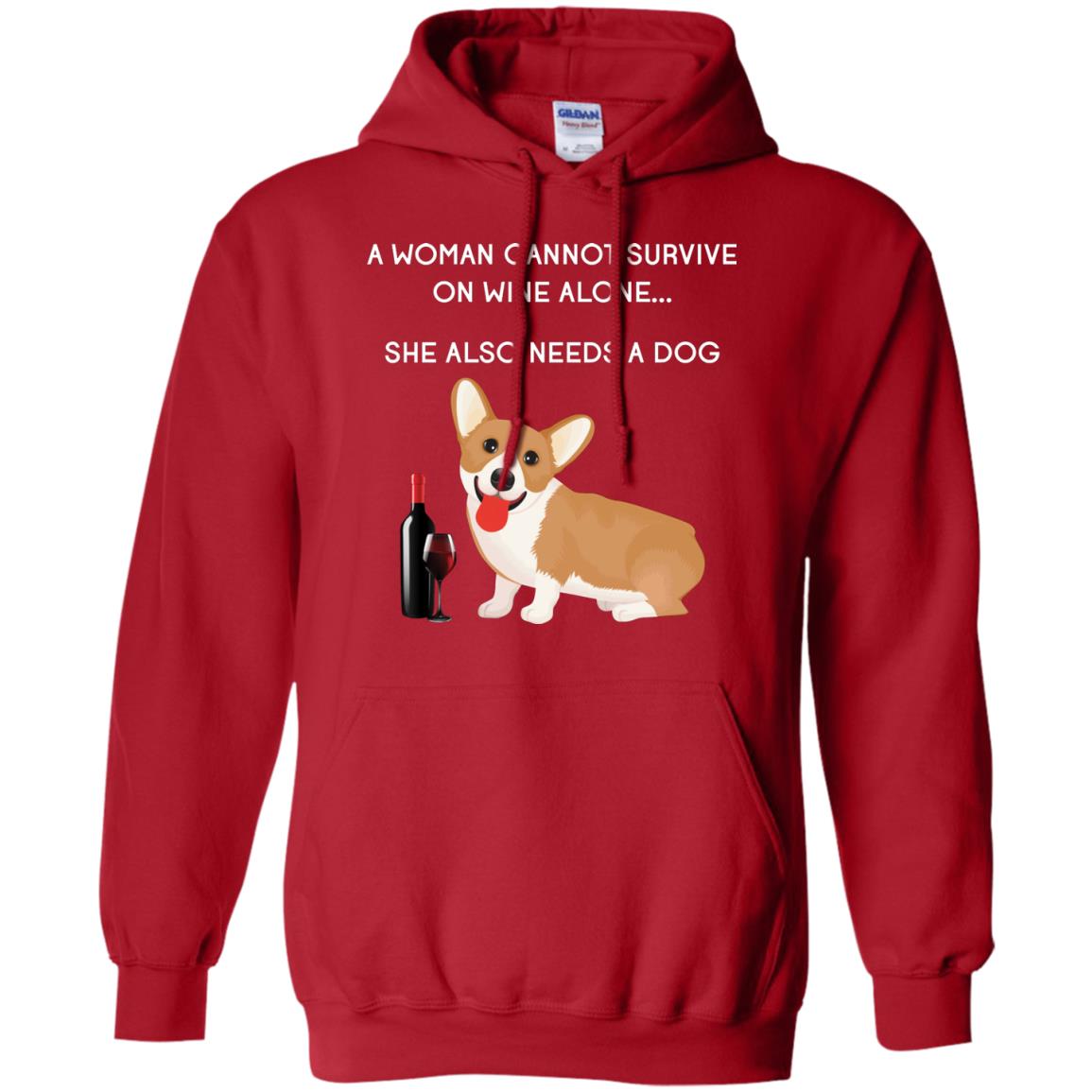 A Woman Cannot Survive On Wine Alone She Also Needs A Dog Best Gift Dog And Wine Shirt For Woman Red