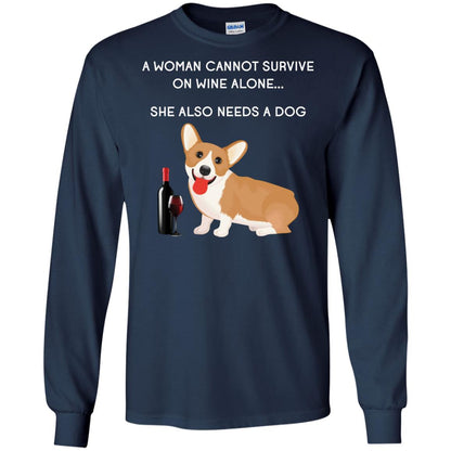 A Woman Cannot Survive On Wine Alone She Also Needs A Dog Best Gift Dog And Wine Shirt For Woman Navy