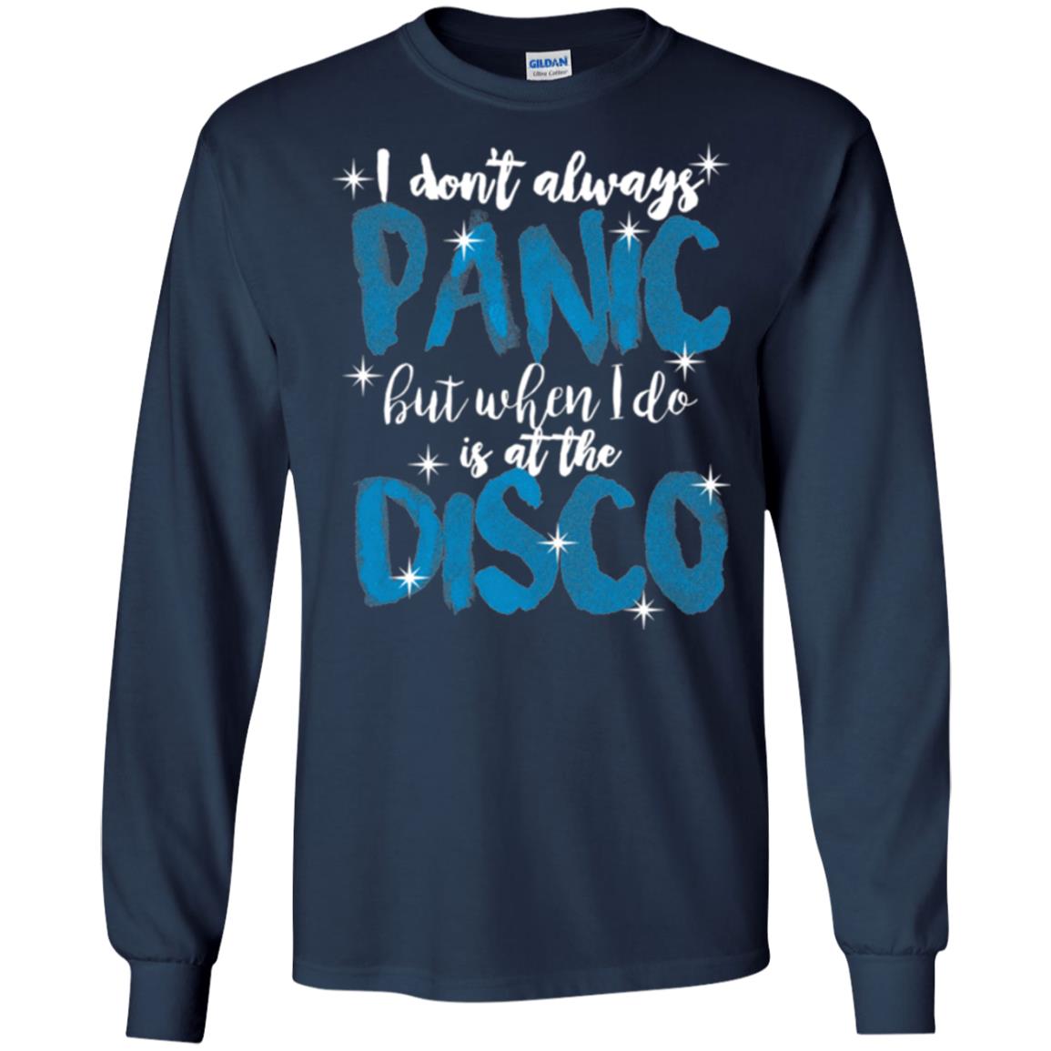 I Don_t Always Panic But When I Do It_s At The Disco T-shirt Navy