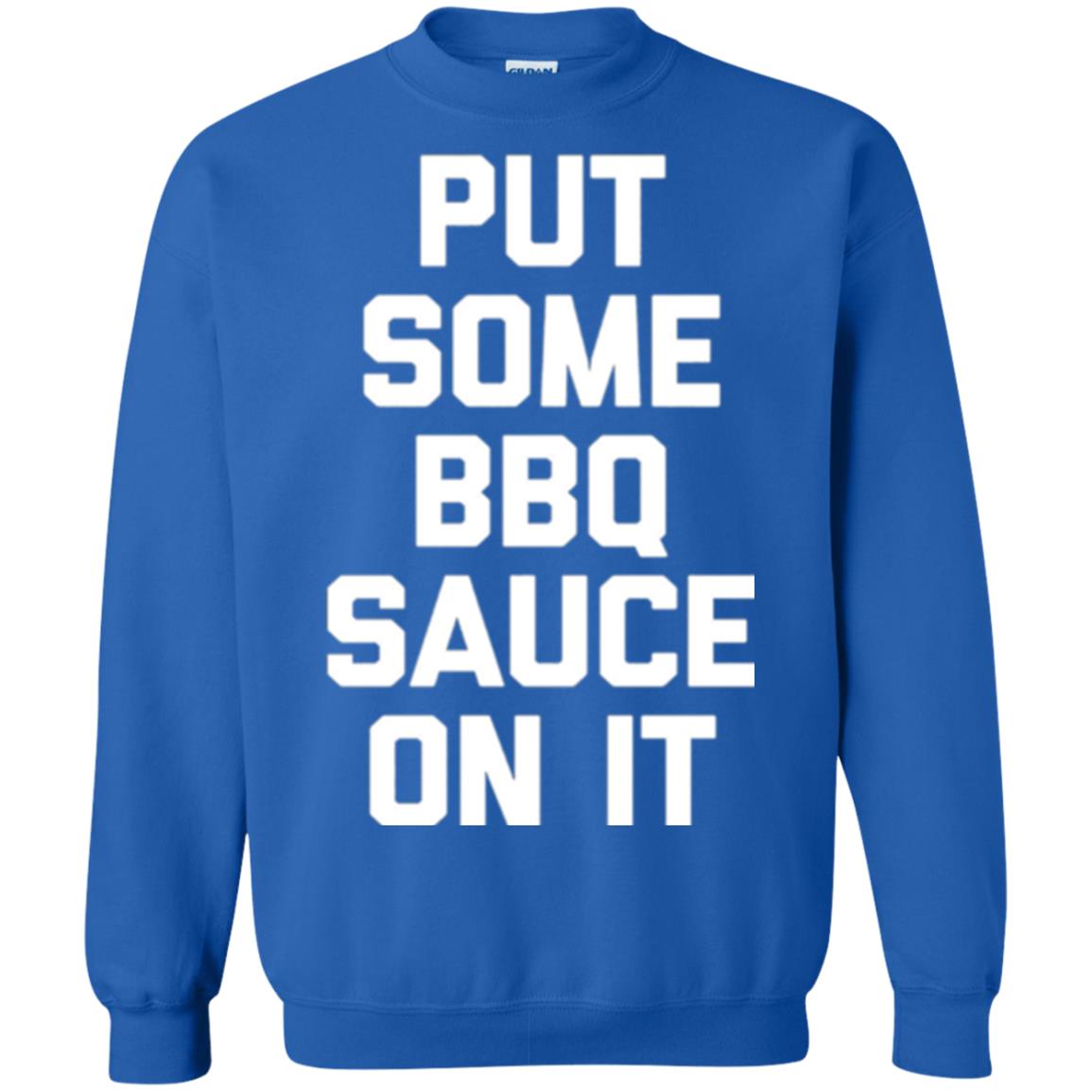 Barbecue Lovers T-shirt Put Some Bbq Sauce On It Royal