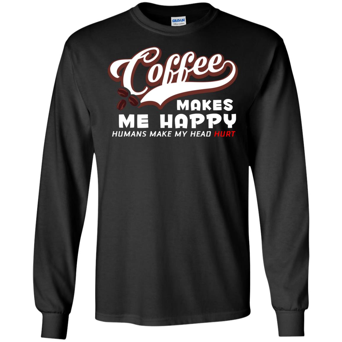 Coffee Makes Me Happy Coffee Lover T-shirt Black