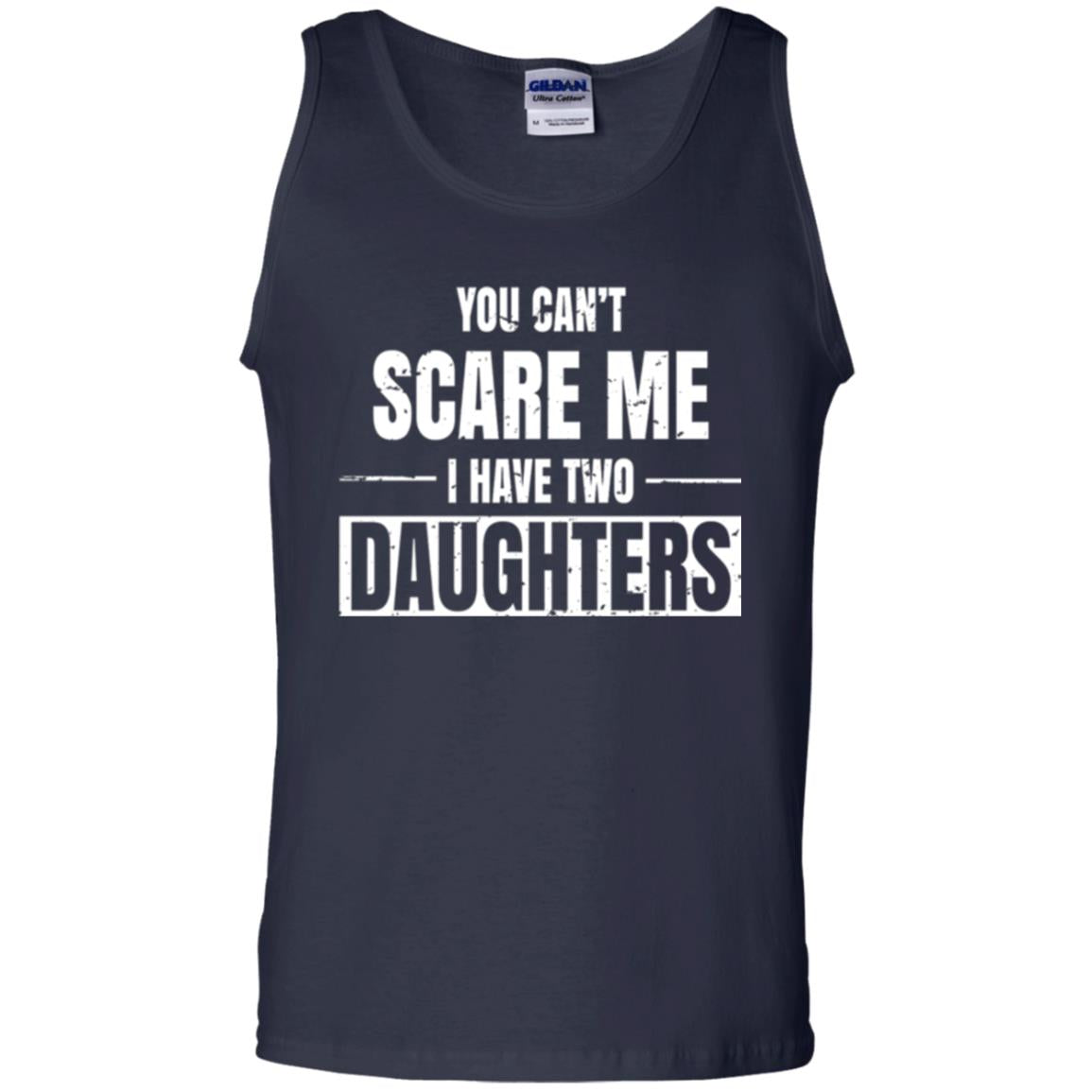 Family T-shirt You Can_t Scare Me I Have 2 Daughters Navy