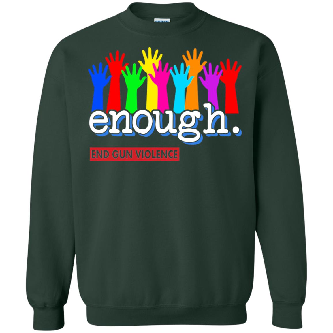 End Gun Violence Enough Gun Control T-shirt Forest Green