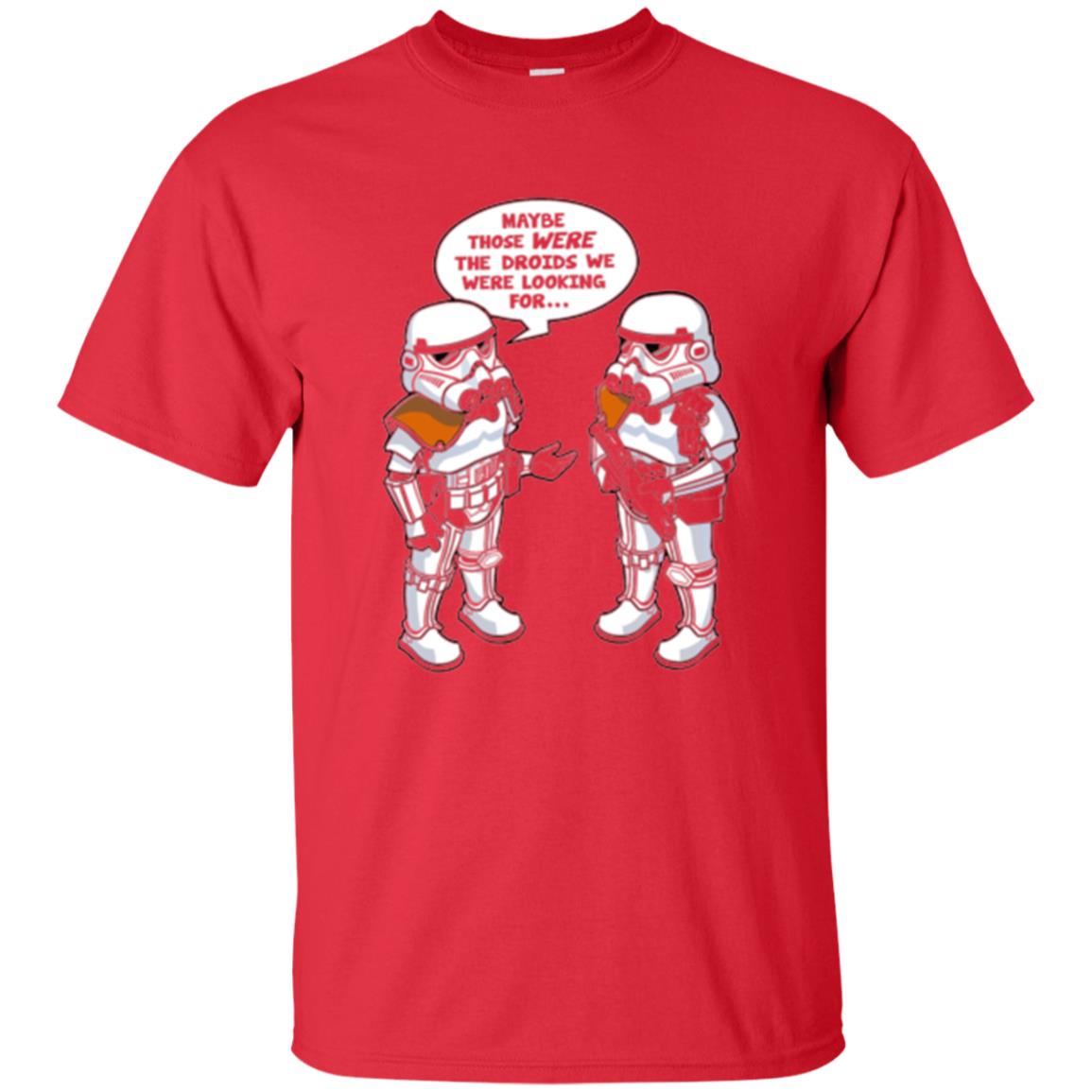 Stormtroopers T-shirt Maybe Those Were The Droids We Were Looking For Red