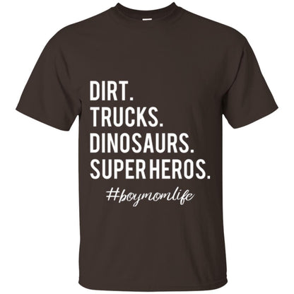 Dirt Trucks Dinosaurs Super Heros #boymomlife Mommy T-shirt Dark Chocolate