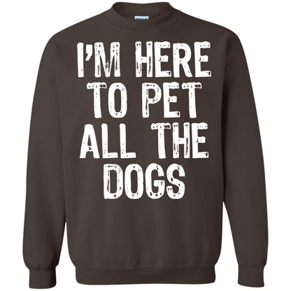 Dogs Lover T-shirt I_m Here To Pet All The Dogs Dark Chocolate