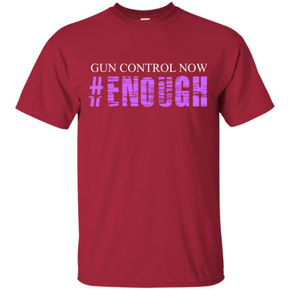 Anti Gun T-shirt Gun Control Now Enough Cardinal