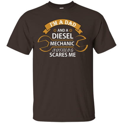 I_m A Dad And A Diesel Mechanic Nothing Scares Me Daddy T-shirt Dark Chocolate