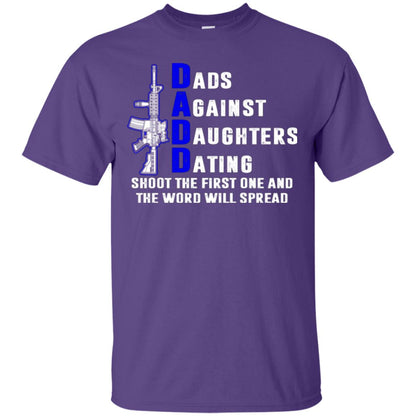 Dads Against Daughters Dating Shoot The First One And The Word Will Spread Shirt Purple