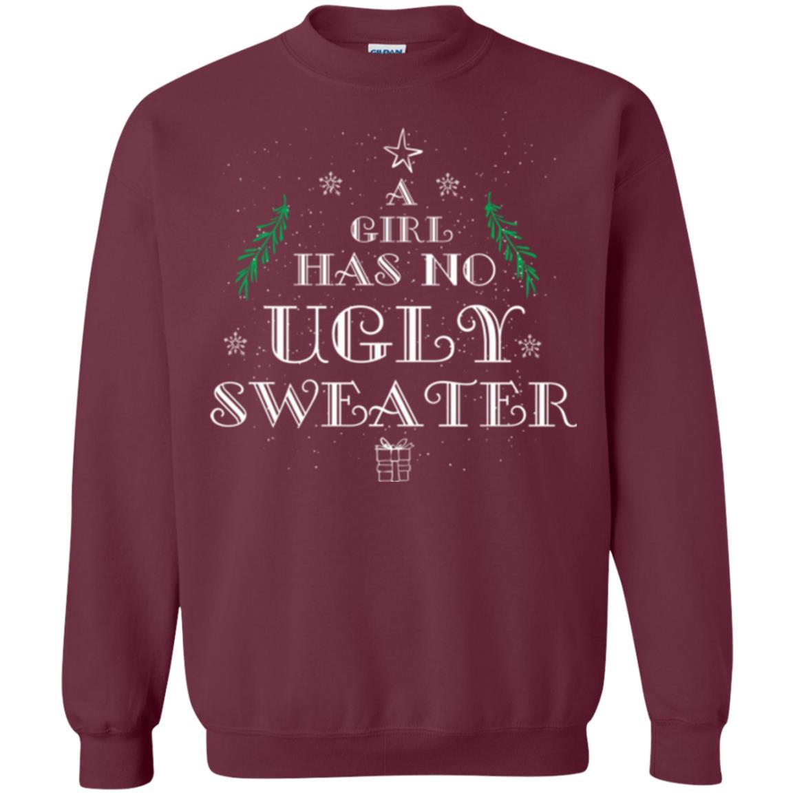 Christmas T-shirt A Girl Has No Ugly Sweater Maroon