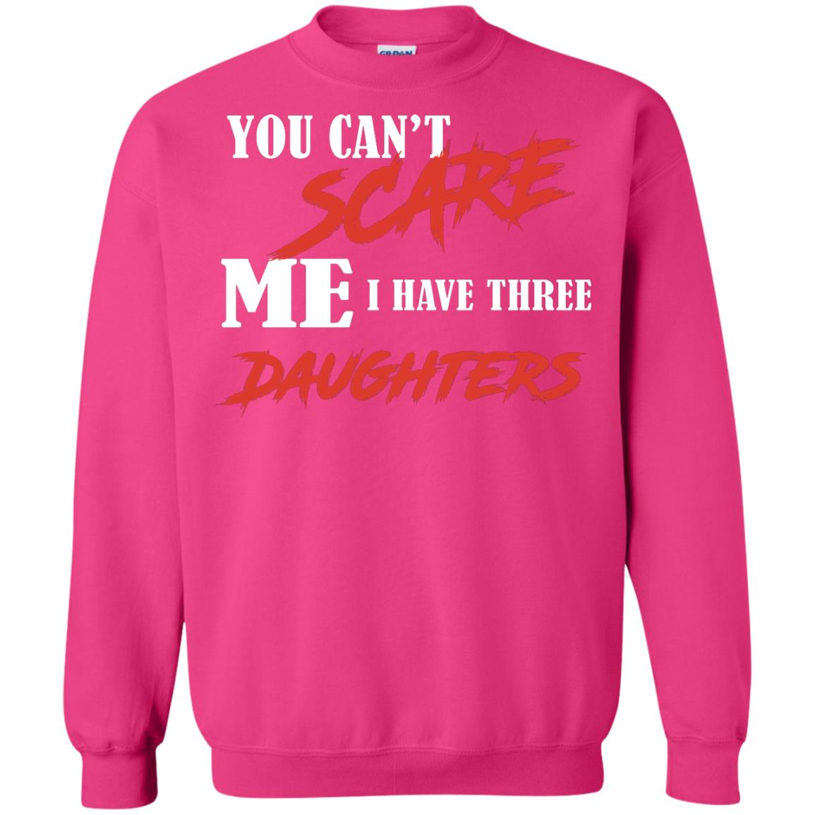 Prarents T-shirt You Can_t Scare Me I Have Three Daughters Heliconia