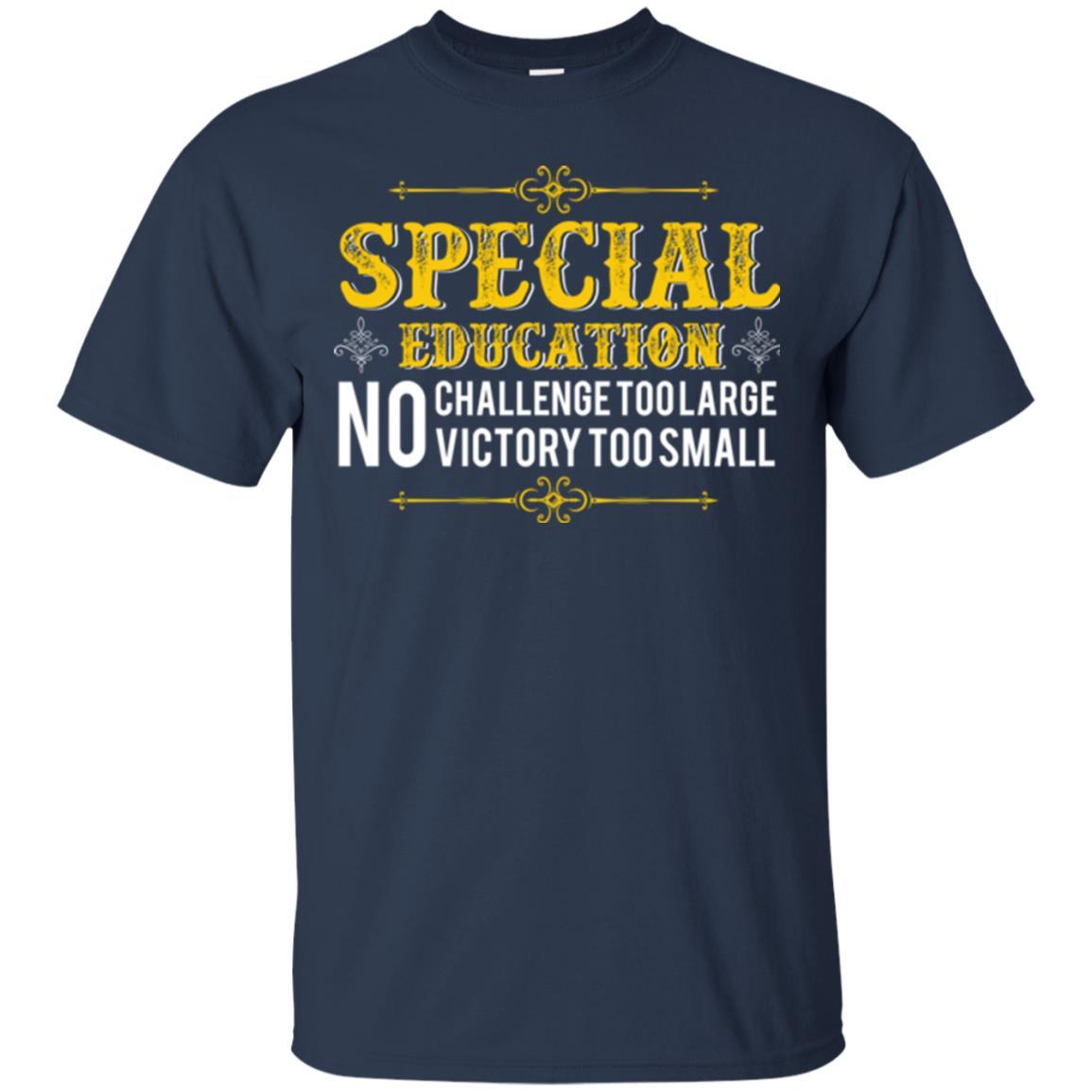 Student T-shirt Special Education No Challenge Too Lagre Navy