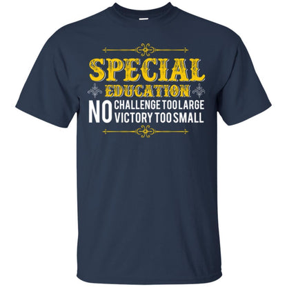 Student T-shirt Special Education No Challenge Too Lagre Navy