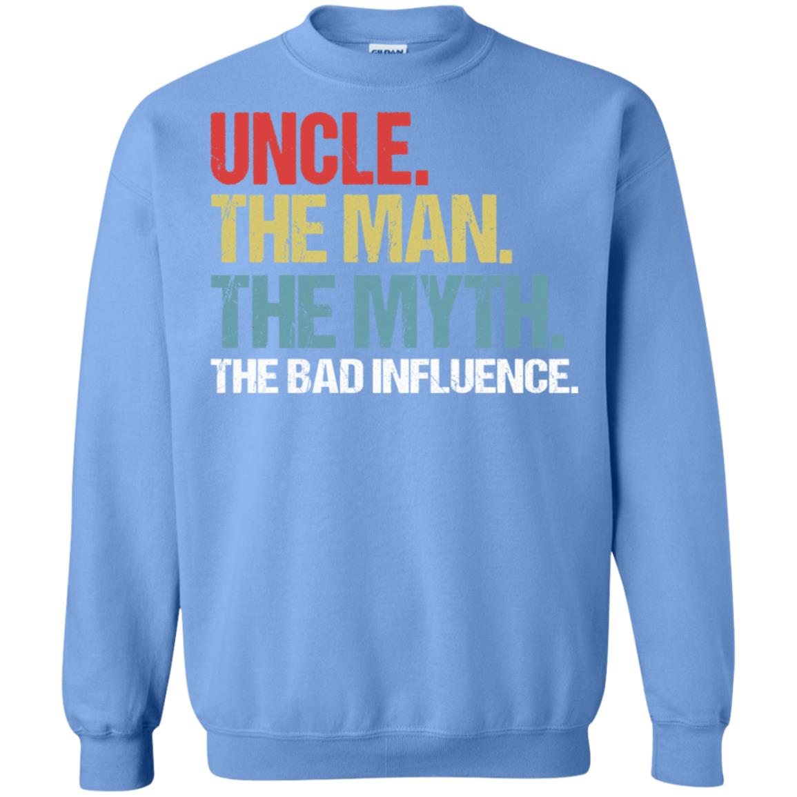 Uncle The Man The Myth The Bad Influence Shirt Carolina Blue