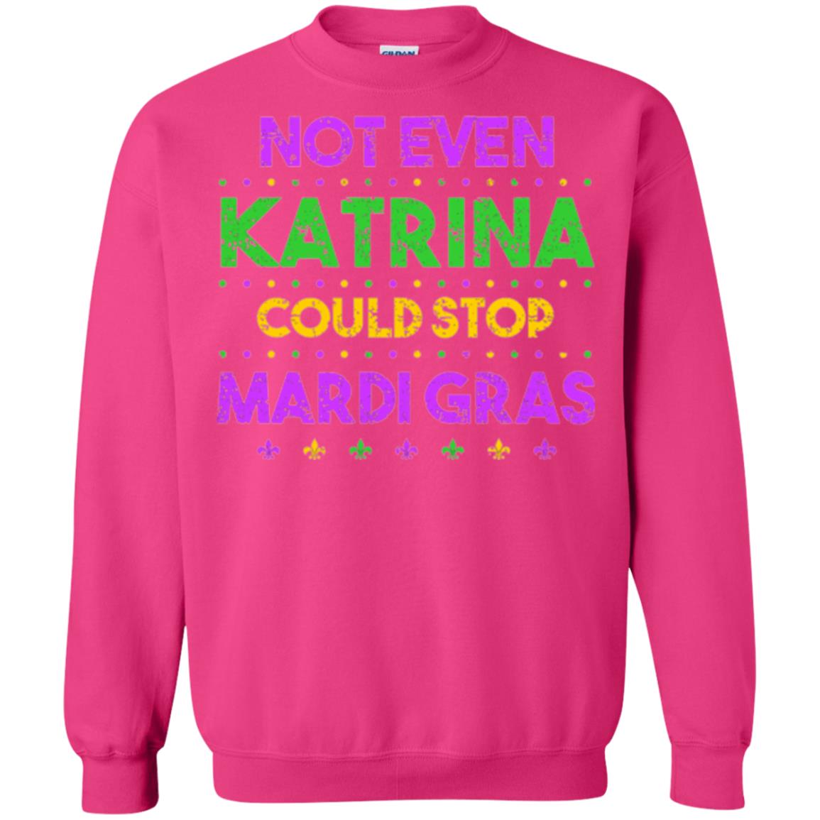 Mardi Gras T-shirt Not Even Katrina Could Stop Mardi Gras Heliconia