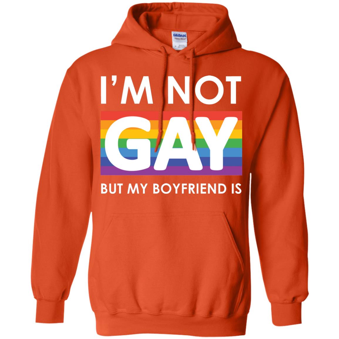 I_m Not Gay But My Boyfriend Is Lgbt Shirt Orange