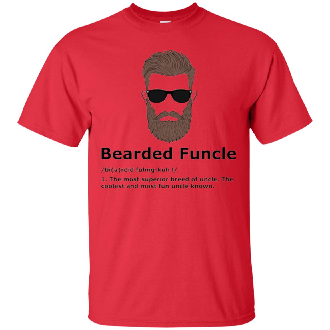 Uncle T-shirt Bearded Funcle The Most Suprior Berrd Of Uncle Red