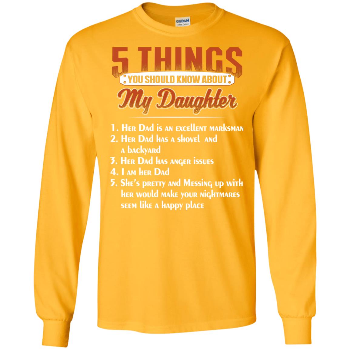 5 Things You Should Know About My Daughter Parents Shirt Gold