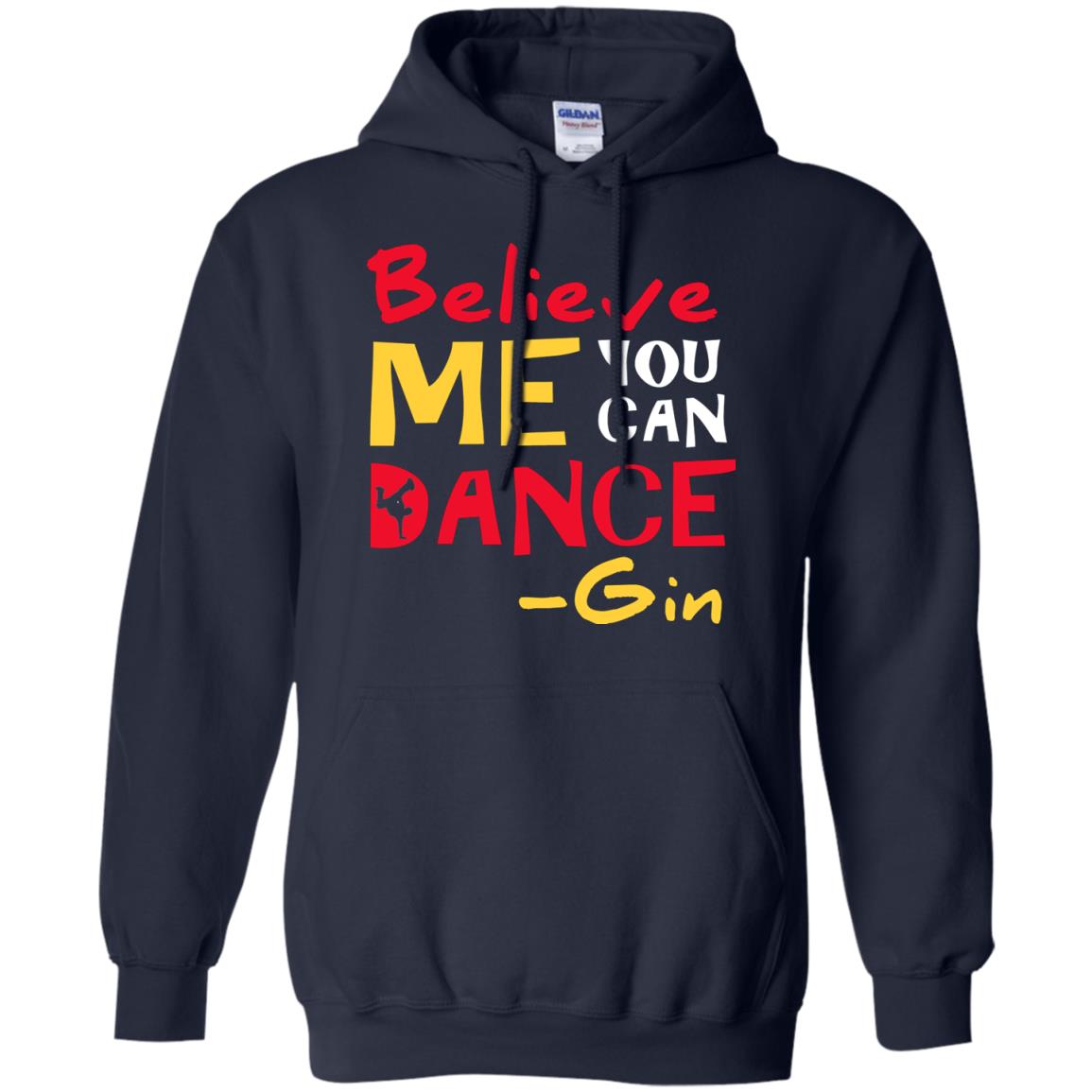 Believe Me You Can Dance Gin Wine Lover T-shirt Navy