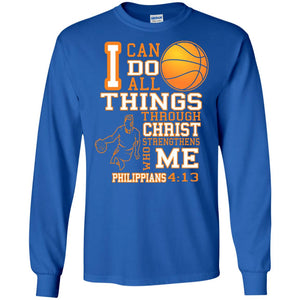 I Can Do All Things Through Christ Who Strengthens Me Basketball Shirt