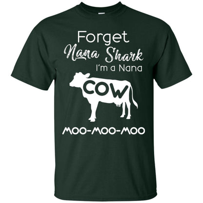 Forget Nana Shark Im A Nana Cow Shirt Forest