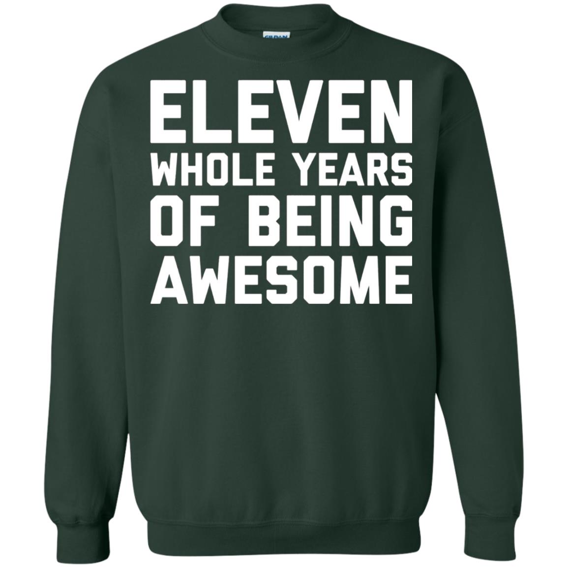 Eleven Whole Years Of Being Awesome 11th Birthday T-shirt Forest Green