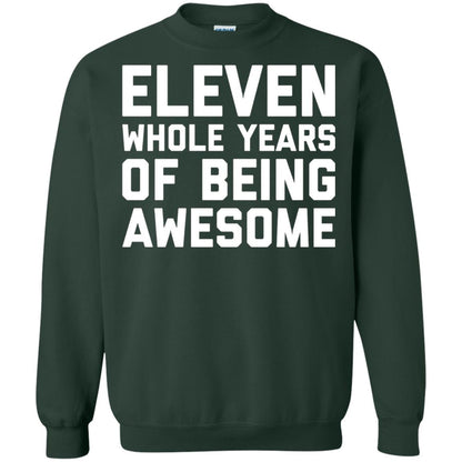 Eleven Whole Years Of Being Awesome 11th Birthday T-shirt Forest Green