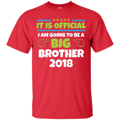 It Is Official I Am Going To Be A Big Brother 2018 T-shirt Red