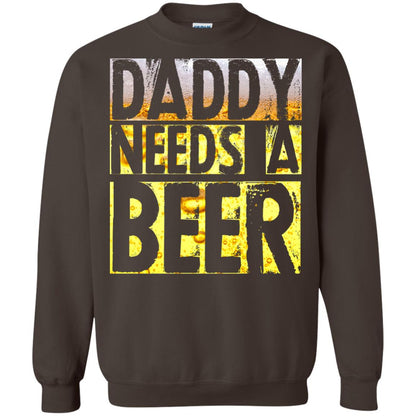 Daddy Needs A Beer Shirt For Dad Loves Beer Dark Chocolate