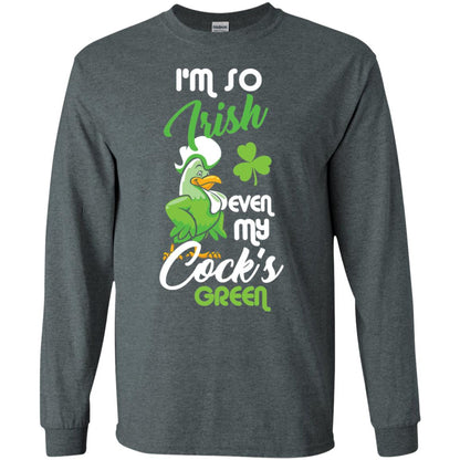 I'm So Irish Even My Cock's Green Saint Patrick's Day T-shirt Dark Heather