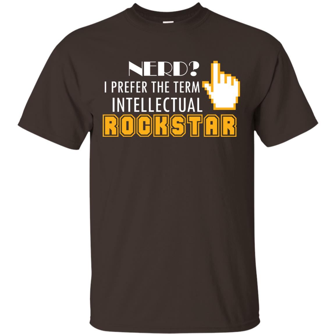 Nerd I Prefer The Term Intellectual Rockstar Coder T-shirt Dark Chocolate
