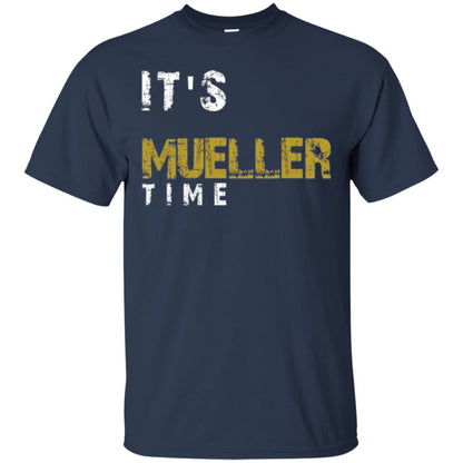 Anti Trump Resist T-shirt It_s Mueller Time Navy