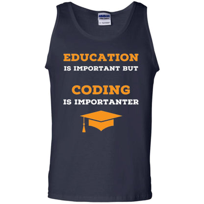 Education Is Important But Coding Is Importanter Coder T-shirt Navy