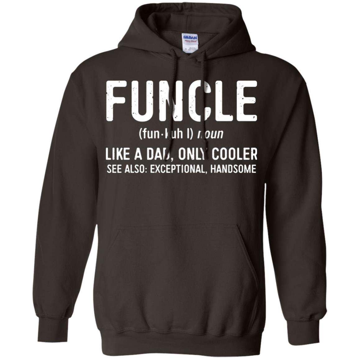 Funcle Definition Like A Dad Only Cooler Uncle T-shirt Dark Chocolate