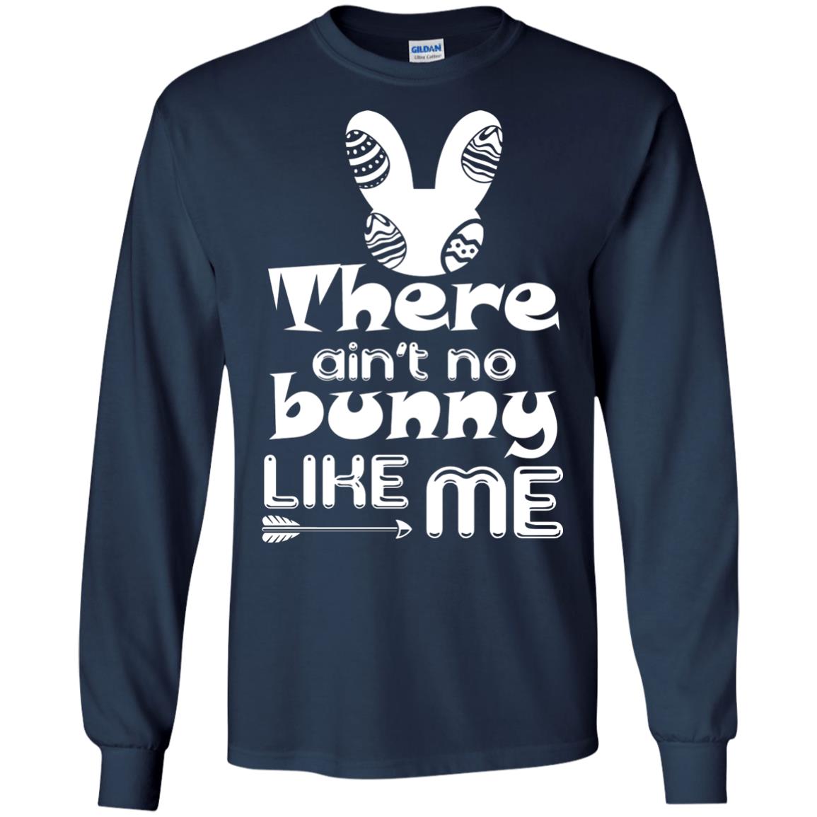There Ain’t No Bunny Like Me Cool Bunny T-shirt For Easter Holiday Navy